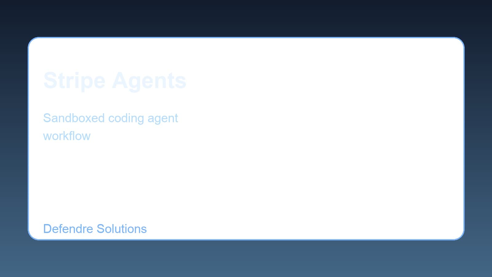 Contained agent workflow showing sandbox, validation gates, and pull request handoff